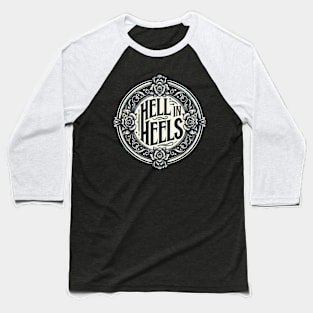 Hell in Heels Baseball T-Shirt